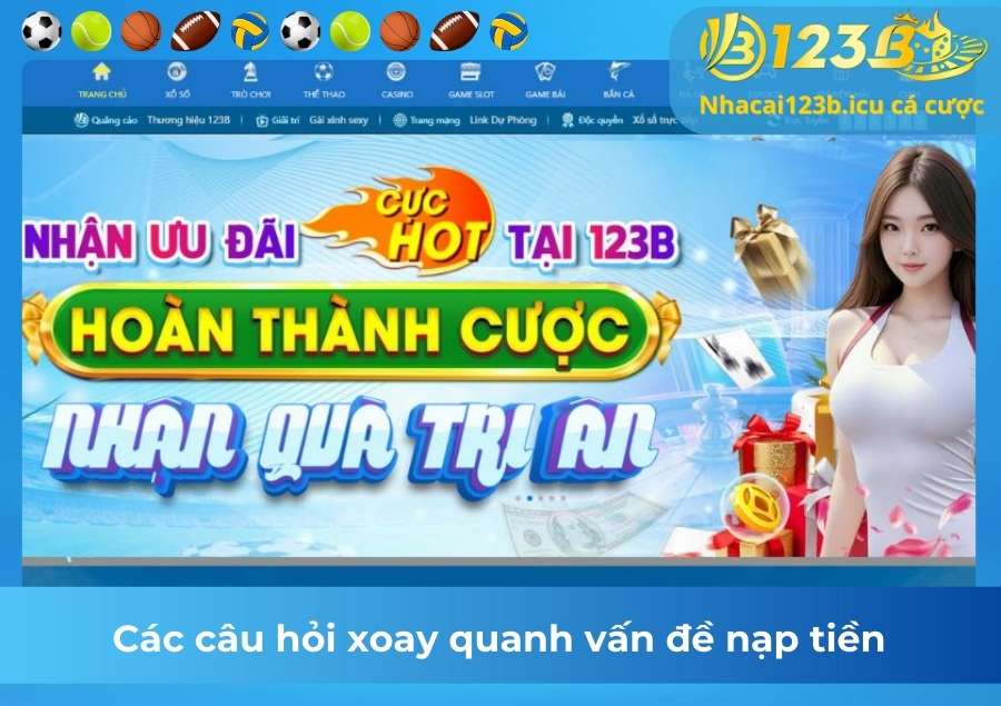 Các câu hỏi xoay quanh vấn đề nạp tiền