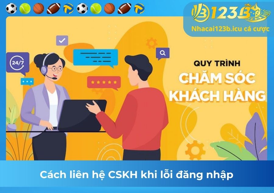 Cách liên hệ CSKH khi lỗi đăng nhập