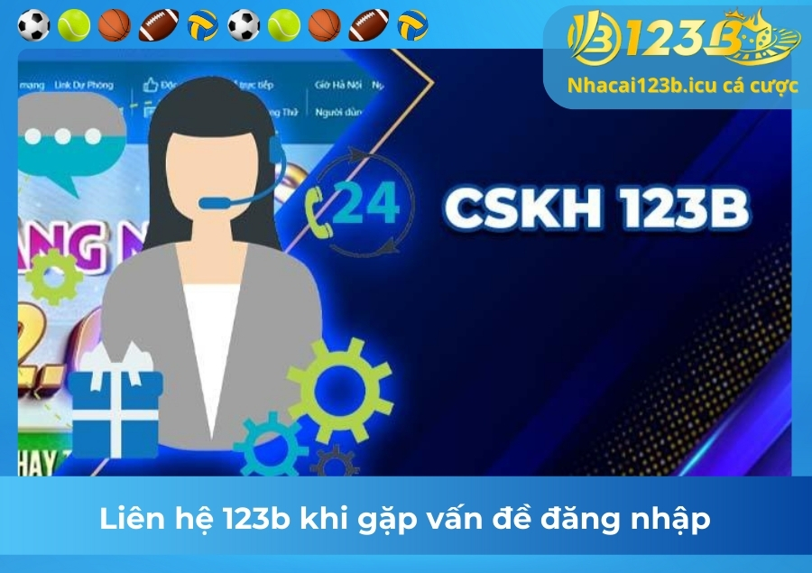 Liên hệ 123b khi gặp vấn đề đăng nhập